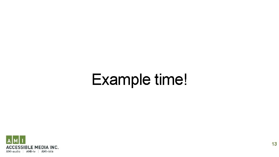 Example time! 13 