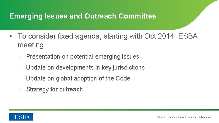 Emerging Issues and Outreach Committee • To consider fixed agenda, starting with Oct 2014
