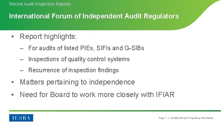 Recent Audit Inspection Reports International Forum of Independent Audit Regulators • Report highlights: –