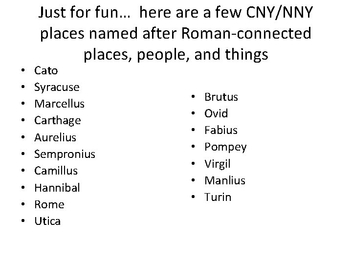  • • • Just for fun… here a few CNY/NNY places named after