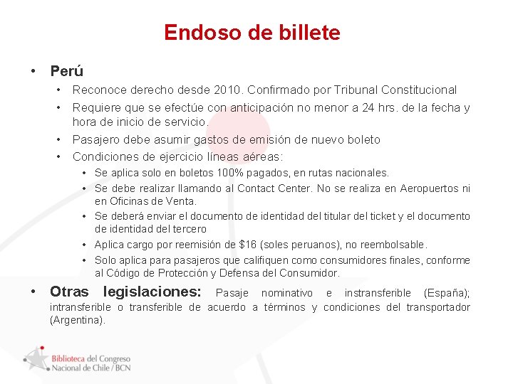 Endoso de billete • Perú • Reconoce derecho desde 2010. Confirmado por Tribunal Constitucional