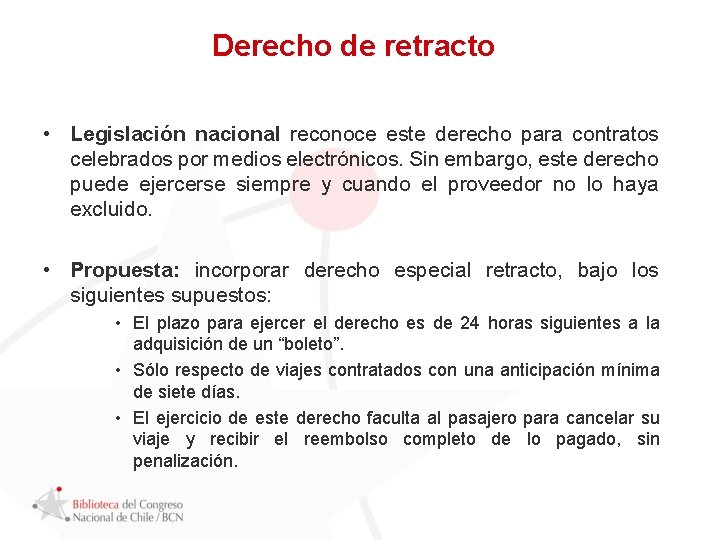 Derecho de retracto • Legislación nacional reconoce este derecho para contratos celebrados por medios