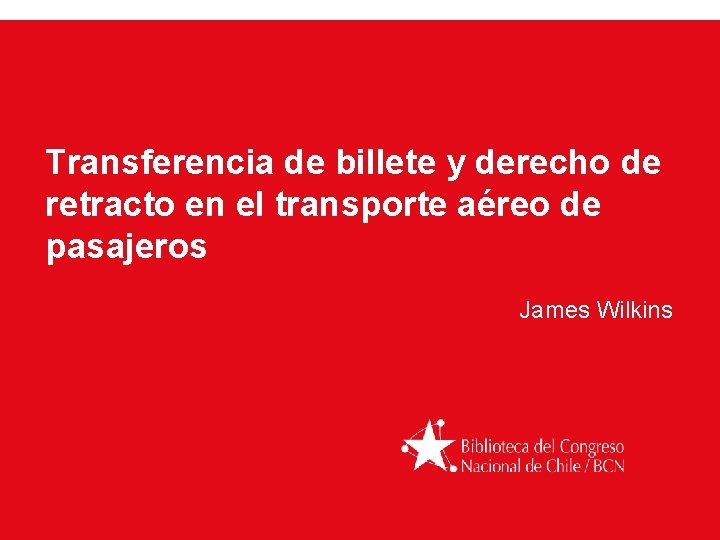 Transferencia de billete y derecho de retracto en el transporte aéreo de pasajeros James