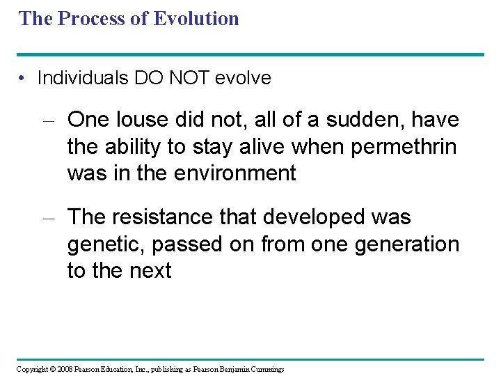 The Process of Evolution • Individuals DO NOT evolve – One louse did not,