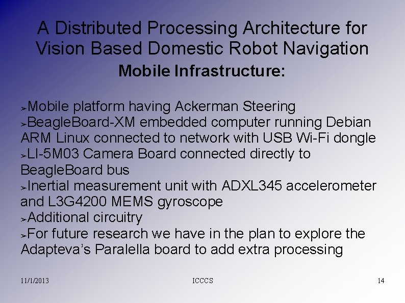 A Distributed Processing Architecture for Vision Based Domestic Robot Navigation Mobile Infrastructure: Mobile platform
