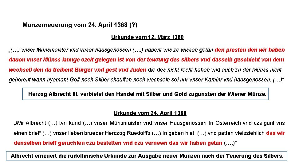 Münzerneuerung vom 24. April 1368 (? ) Urkunde vom 12. März 1368 „(…) vnser