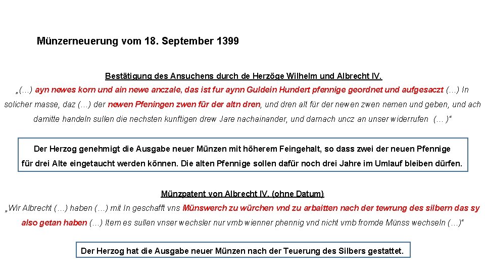 Münzerneuerung vom 18. September 1399 Bestätigung des Ansuchens durch de Herzöge Wilhelm und Albrecht