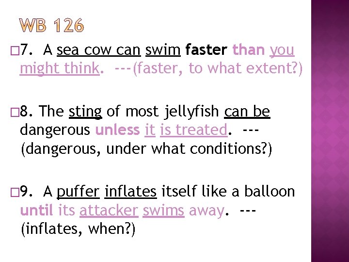 � 7. A sea cow can swim faster than you might think. ---(faster, to