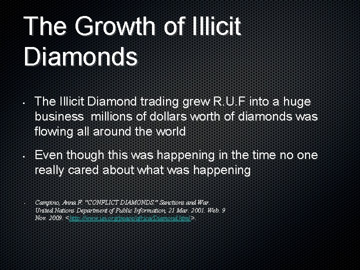 The Growth of Illicit Diamonds • • • The Illicit Diamond trading grew R.