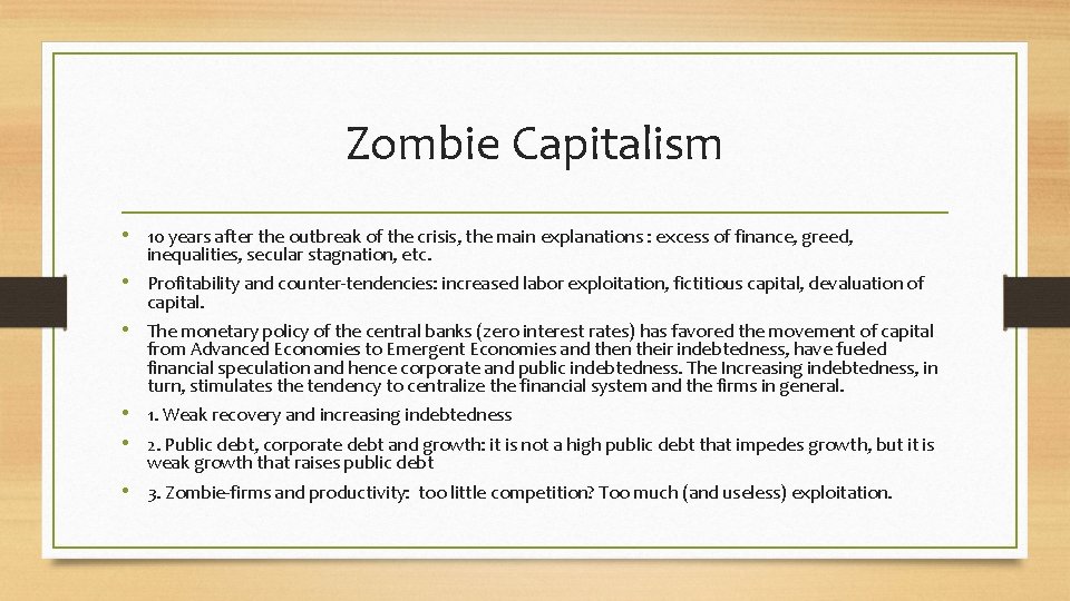 Zombie Capitalism • 10 years after the outbreak of the crisis, the main explanations
