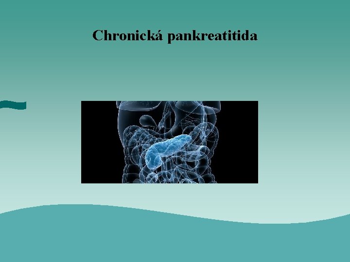 Chronická pankreatitida 