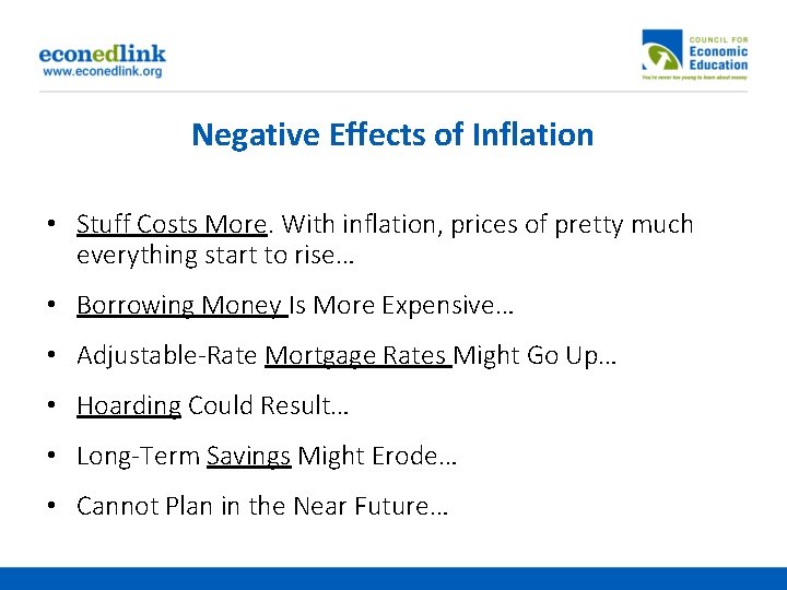 Negative Effects of Inflation • Stuff Costs More. With inflation, prices of pretty much