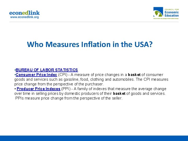 Who Measures Inflation in the USA? • BUREAU OF LABOR STATISTICS • Consumer Price