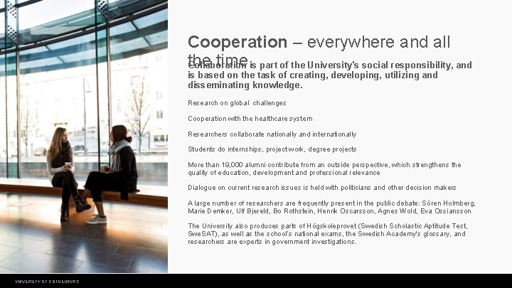 Cooperation – everywhere and all the time is part of the University's social responsibility,