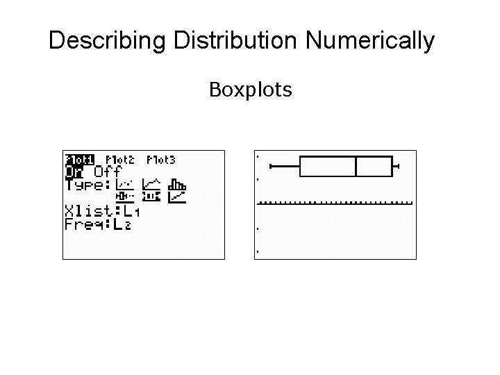 Describing Distribution Numerically Boxplots 