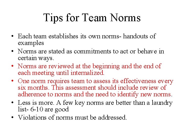 Tips for Team Norms • Each team establishes its own norms- handouts of examples