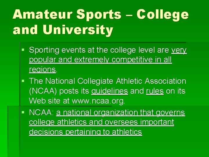 Amateur Sports – College and University § Sporting events at the college level are