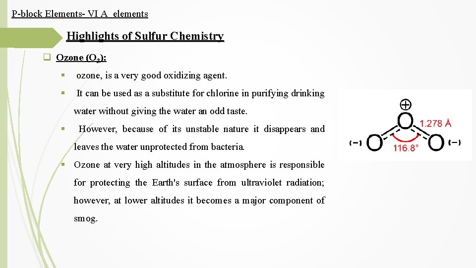 P-block Elements- VI A elements Highlights of Sulfur Chemistry q Ozone (O 3): §
