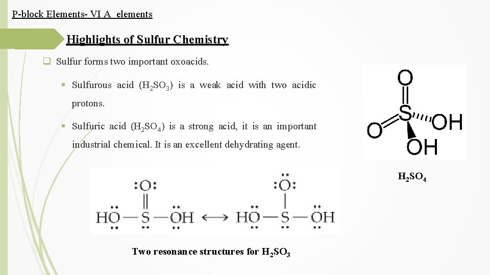P-block Elements- VI A elements Highlights of Sulfur Chemistry q Sulfur forms two important