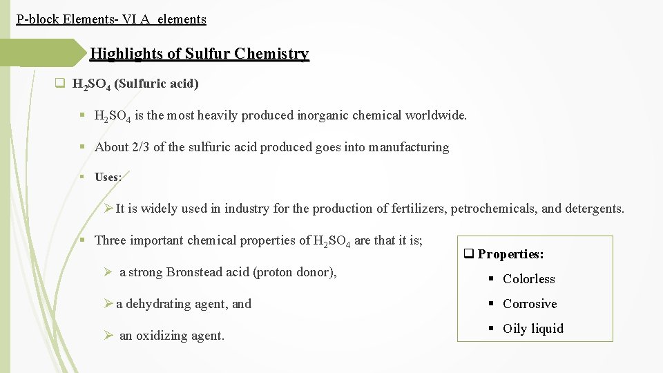 P-block Elements- VI A elements Highlights of Sulfur Chemistry q H 2 SO 4