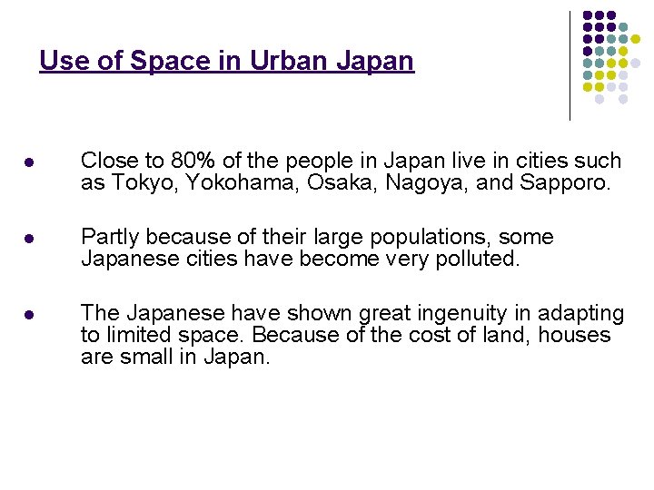 Use of Space in Urban Japan l Close to 80% of the people in