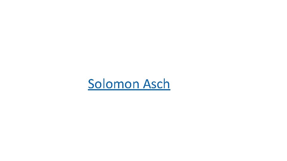 Solomon Asch 