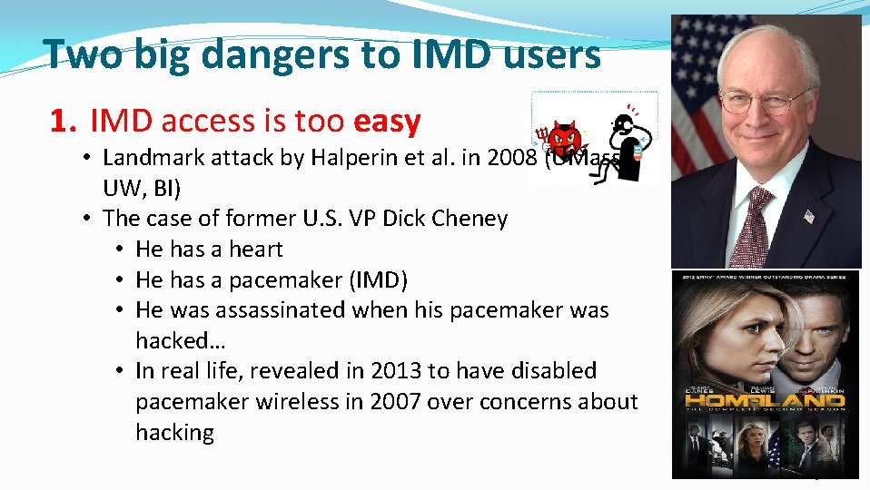 Two big dangers to IMD users 1. IMD access is too easy • Landmark