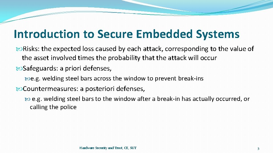 Introduction to Secure Embedded Systems Risks: the expected loss caused by each attack, corresponding