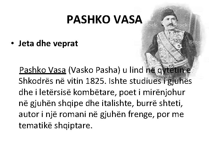 PASHKO VASA • Jeta dhe veprat Pashko Vasa (Vasko Pasha) u lind në qytetin
