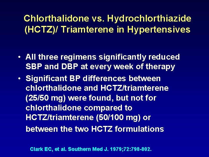 Chlorthalidone vs. Hydrochlorthiazide (HCTZ)/ Triamterene in Hypertensives • All three regimens significantly reduced SBP