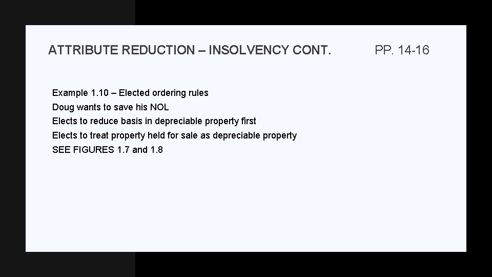 ATTRIBUTE REDUCTION – INSOLVENCY CONT. Example 1. 10 – Elected ordering rules Doug wants