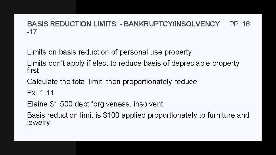 BASIS REDUCTION LIMITS - BANKRUPTCY/INSOLVENCY -17 PP. 16 Limits on basis reduction of personal