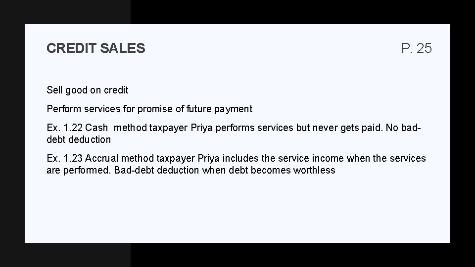 CREDIT SALES P. 25 Sell good on credit Perform services for promise of future