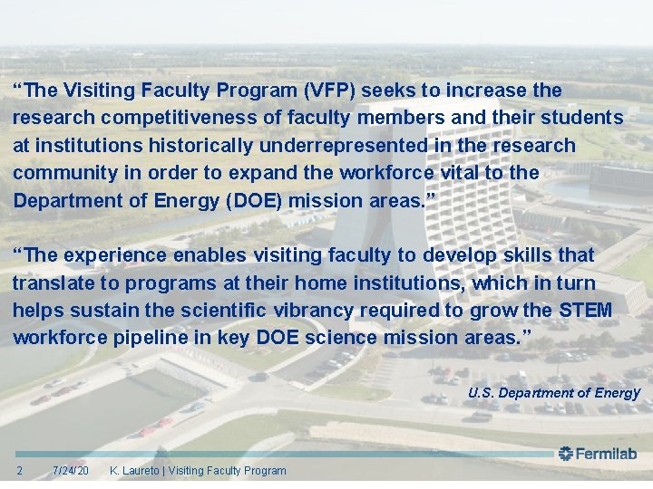 “The Visiting Faculty Program (VFP) seeks to increase the research competitiveness of faculty members