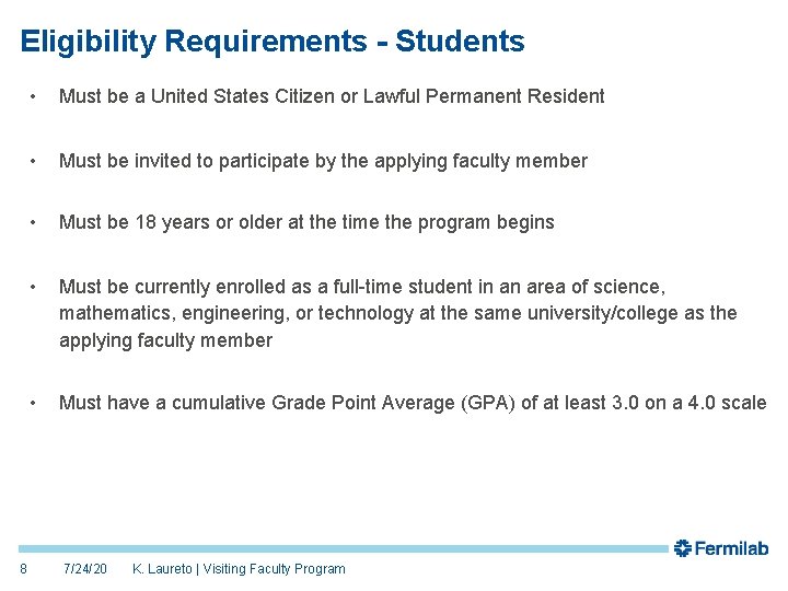 Eligibility Requirements - Students 8 • Must be a United States Citizen or Lawful