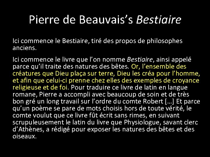 Pierre de Beauvais’s Bestiaire Ici commence le Bestiaire, tiré des propos de philosophes anciens.