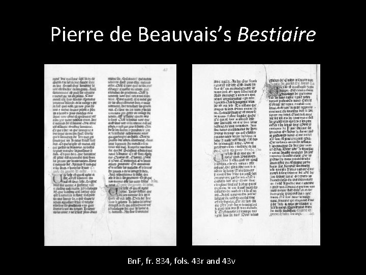 Pierre de Beauvais’s Bestiaire Bn. F, fr. 834, fols. 43 r and 43 v