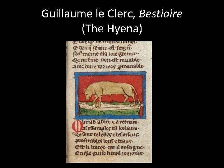 Guillaume le Clerc, Bestiaire (The Hyena) 