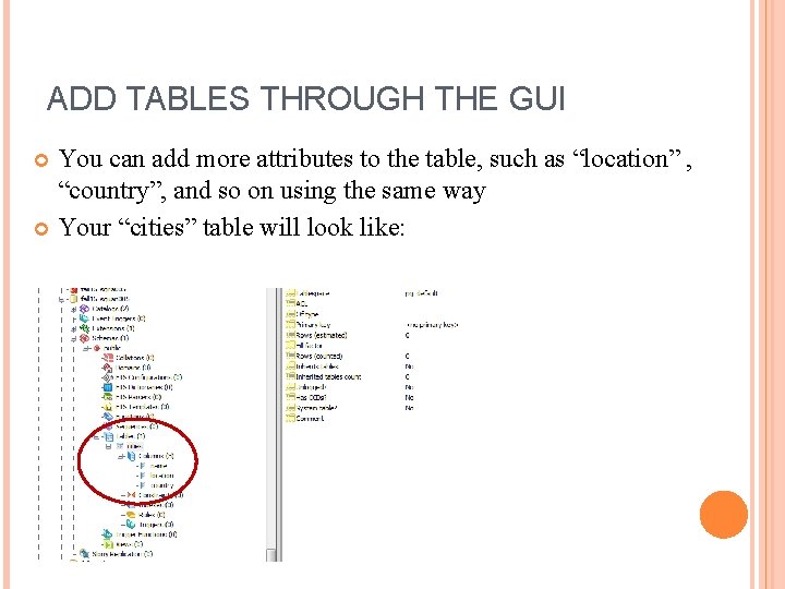 ADD TABLES THROUGH THE GUI You can add more attributes to the table, such