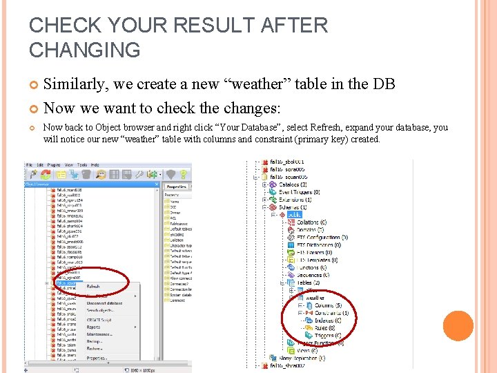 CHECK YOUR RESULT AFTER CHANGING Similarly, we create a new “weather” table in the