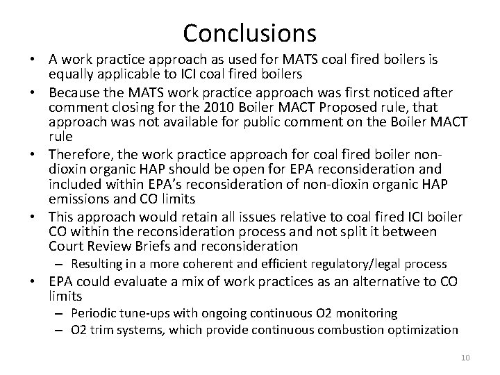 Conclusions • A work practice approach as used for MATS coal fired boilers is