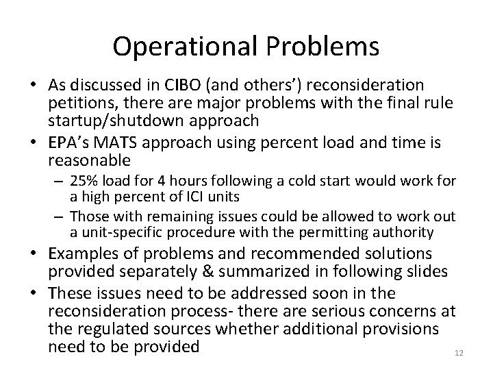Operational Problems • As discussed in CIBO (and others’) reconsideration petitions, there are major
