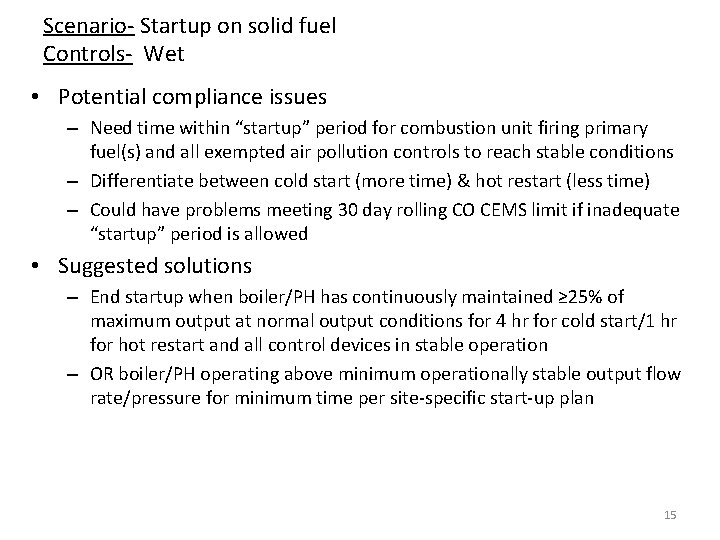 Scenario- Startup on solid fuel Controls- Wet • Potential compliance issues – Need time