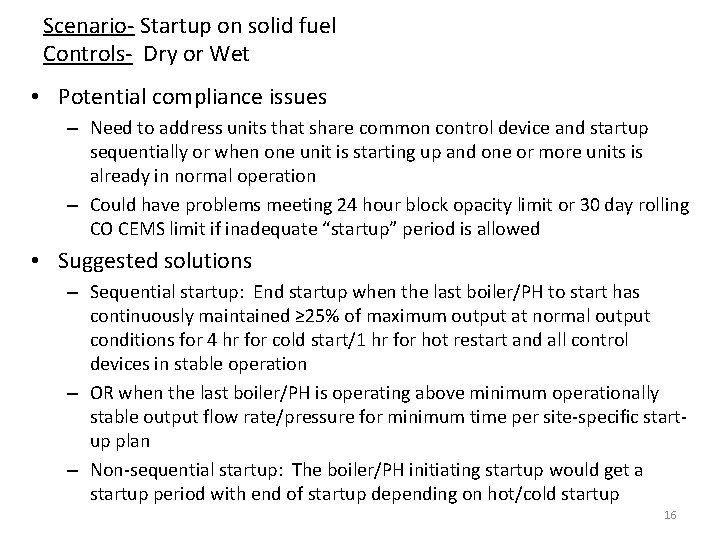 Scenario- Startup on solid fuel Controls- Dry or Wet • Potential compliance issues –