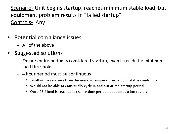 Scenario- Unit begins startup, reaches minimum stable load, but equipment problem results in “failed