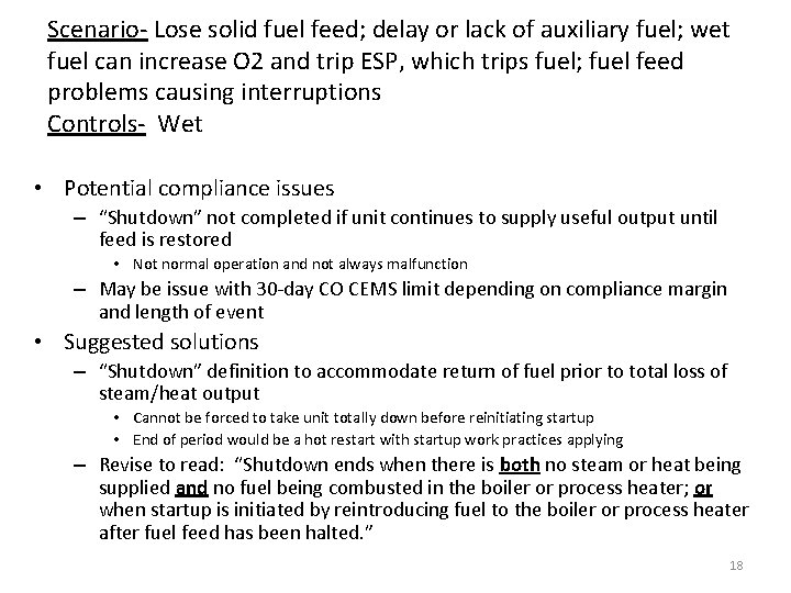 Scenario- Lose solid fuel feed; delay or lack of auxiliary fuel; wet fuel can