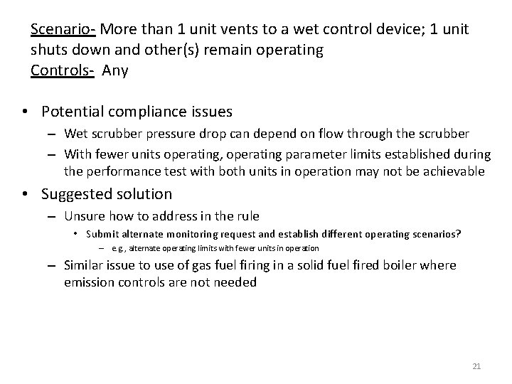 Scenario- More than 1 unit vents to a wet control device; 1 unit shuts