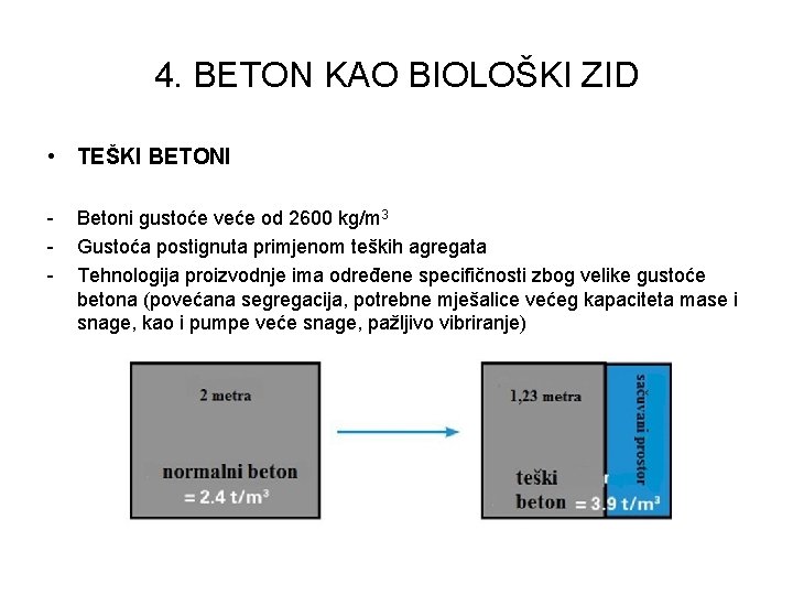 4. BETON KAO BIOLOŠKI ZID • TEŠKI BETONI - Betoni gustoće veće od 2600