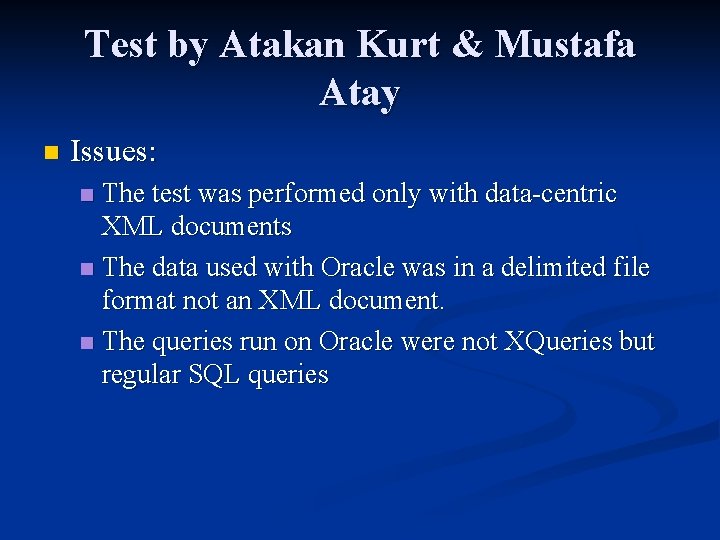 Test by Atakan Kurt & Mustafa Atay n Issues: The test was performed only Test by Atakan Kurt & Mustafa Atay n Issues: The test was performed only