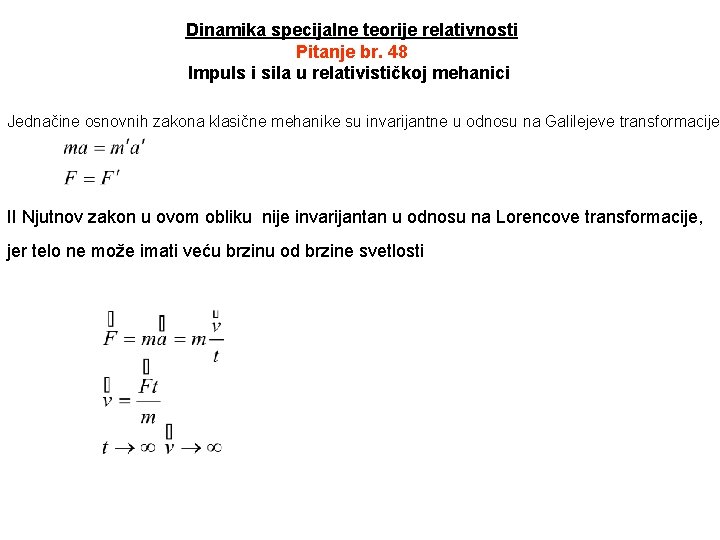 Dinamika specijalne teorije relativnosti Pitanje br. 48 Impuls i sila u relativističkoj mehanici Jednačine